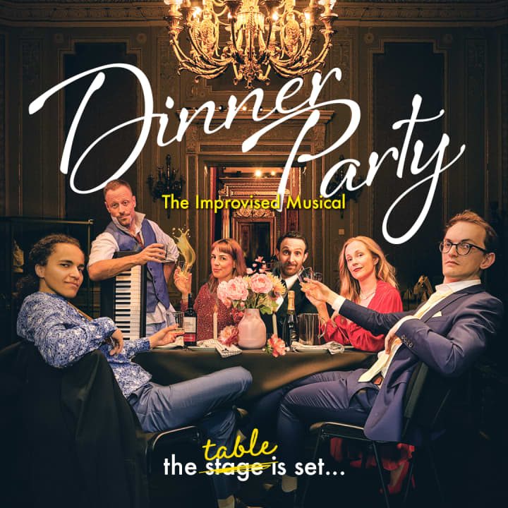 Dinner Party: The Improvised Musical