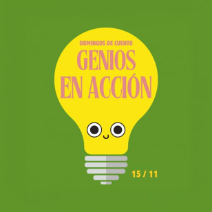 Domingos de Cuento: Genios en acción