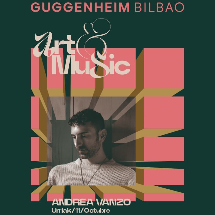 Andrea Vanzo - Art&Music Museo Guggenheim Bilbao 2026 Patrocinado por Kutxabank