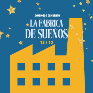 Domingos de Cuento: La fábrica de sueños 1