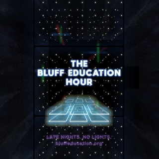 The Bluff Education Hour: Improv Comedy Show 1