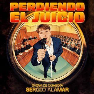 Perdiendo el juicio - Monólogo en Murcia de Sergio Alamar 1