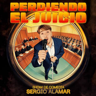Perdiendo el juicio - Monólogo en Sevilla de Sergio Alamar